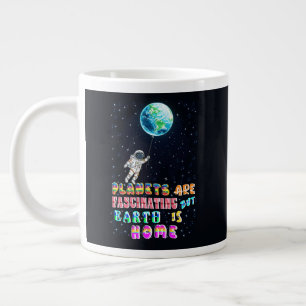 Planeten sind faszinierend, aber die Erde ist Zuha Jumbo-Tasse