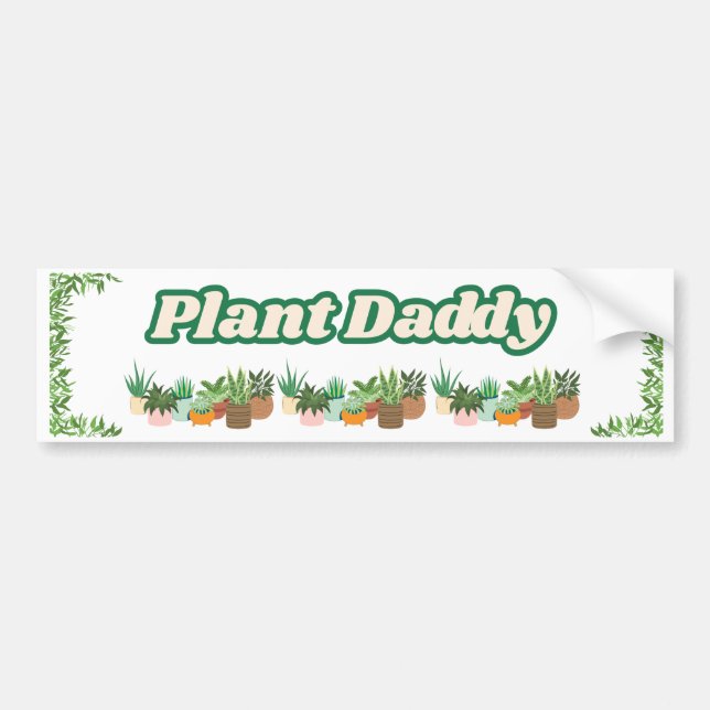 Plant Daddy Bumper Sticker Autoaufkleber (Vorne)