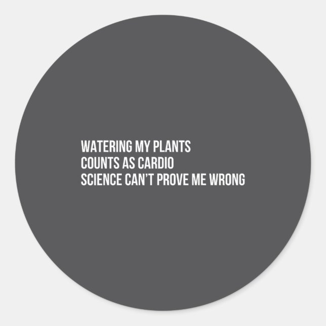 Plant Humor Funny Gardening Sarcastic Quote  Runder Aufkleber (Vorderseite)