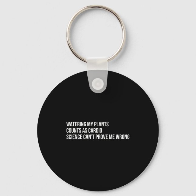 Plant Humor Funny Gardening Sarcastic Quote  Schlüsselanhänger (Vorderseite)