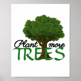 Plant more trees - tree design and quote poster