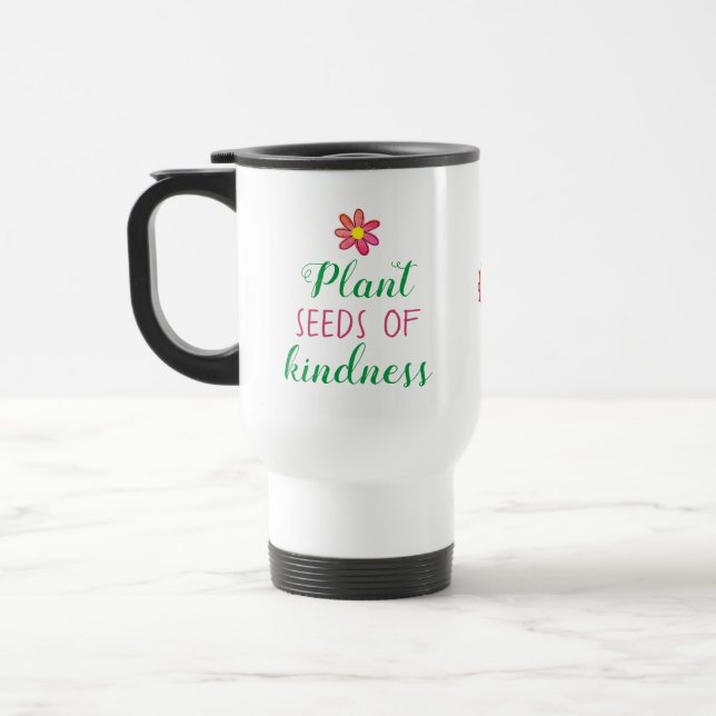 Plant Seeds of Kindness Reisebecher (Links)