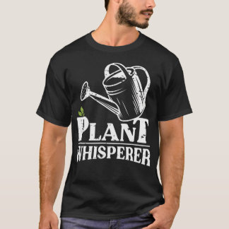 Plant Whisperer Funny Gardener Gardening Garden Lo T-Shirt