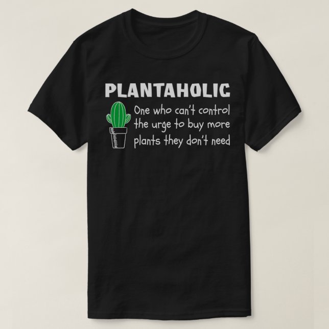 Plantaholic buy more Plants   (2)  T-Shirt (Design vorne)