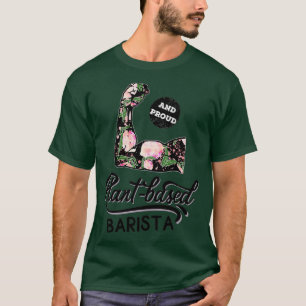 Plantbased Barista und stolz Das vegane barista 2 T-Shirt