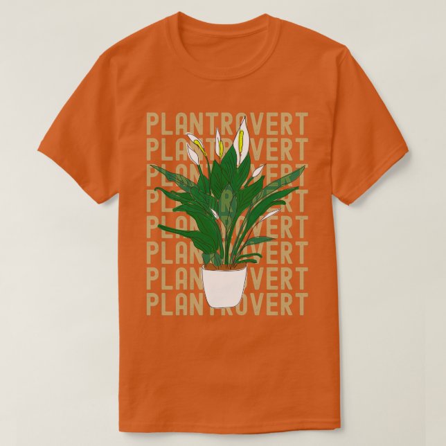 Plantrovert funny plants and gardening lovers gift T-Shirt (Design vorne)