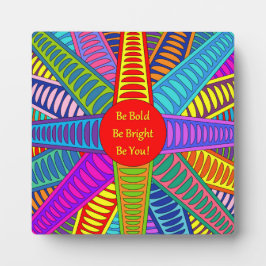 Plaque "Be Bold Be Bright Be You" avec support