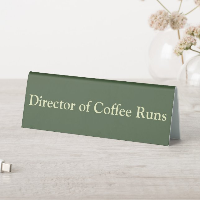Plaque De Table Director of Coffee Runs Funny Office Green (En SItu (Tableau))