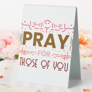 Plaque De Table Priez pour ceux d'entre vous