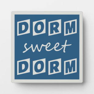 Plaque "Dorm Sweet Dorm"