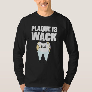 Plaque ist eine Zahnarztschule für Kinder. T-Shirt