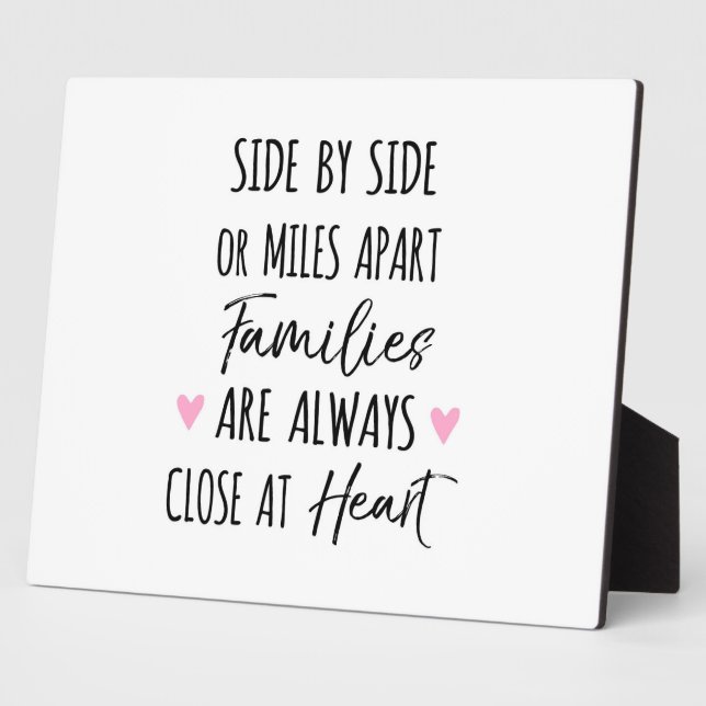 Plaque Photo À côté ou à Miles Apart Families are Close at Hear (Côté)