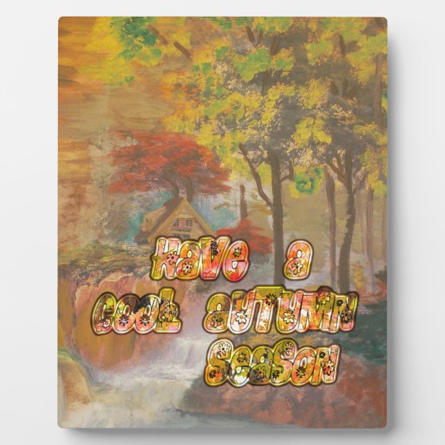 Plaque Photo Avoir un Cool Saison d'automne Art Vintage Imprime (Devant)