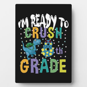 Plaque Photo Back to School I'm Ready To Crush 8e Grade Dino