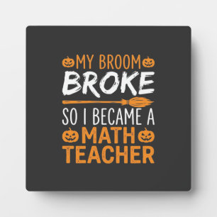 Plaque Photo Balai d'Halloween de professeur de maths drôle