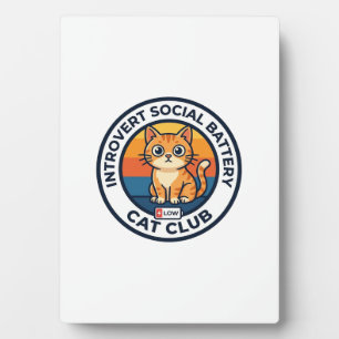 Plaque Photo Batterie sociale d'introverti Chat Mignon Kitty De