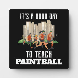 Plaque Photo C'est Un Bon Jour Pour Enseigner Le Paintball