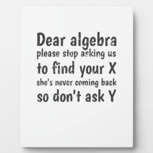 Plaque Photo Cher Algebra Arrêtez De Nous Demander De Trouver V