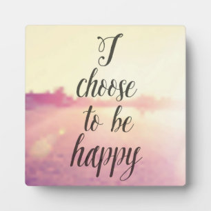 Plaque Photo Choose To Be Happy