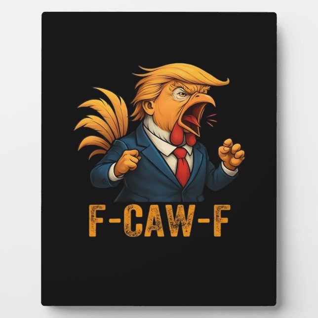 Plaque Photo Coq F-Caw-F Tr-ump (Devant)