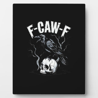 Plaque Photo Crow F-Caw-F Funny Bird Skull Adult Humor Vintage 