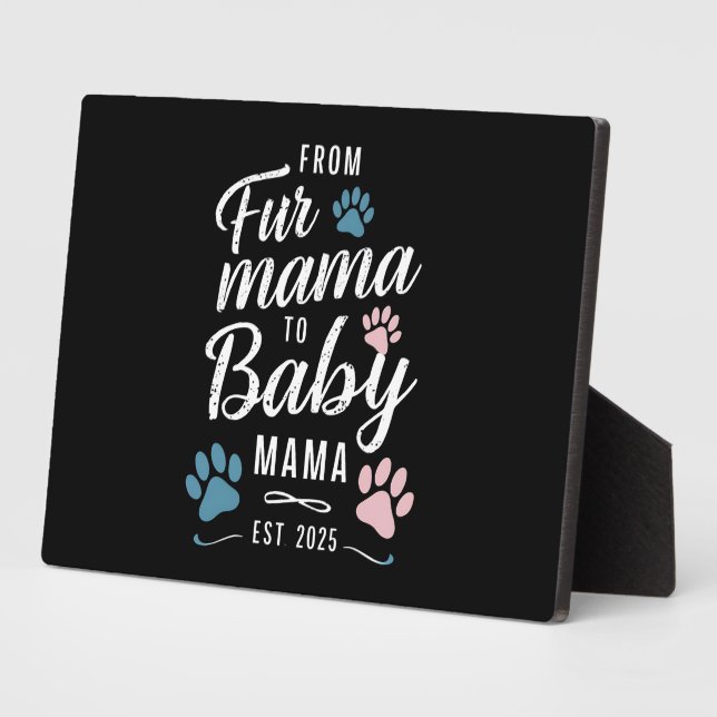Plaque Photo De Fur Mama à Baby Mama Est 2025 Chien Cat Maman (Côté)