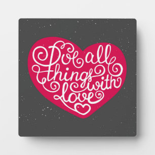 Plaque Photo Do All Things With Love Red