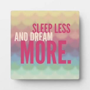 Plaque Photo Dormir Motivationnel Inspirationnel Moins de rêve 