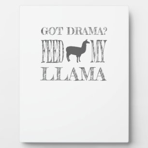 Plaque Photo Drama Llama a reçu un Feed Drama My Llama