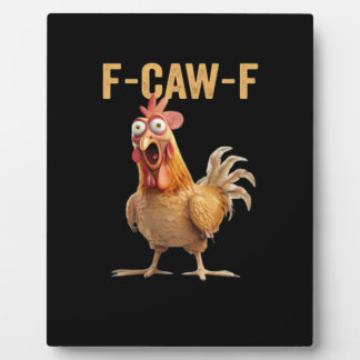 Plaque Photo F-Caw-F Chicken Classic Creative Casual