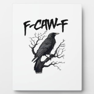 Plaque Photo F Caw F Corbeau, F-Caw-F Oiseau Drôle Dicton Mème