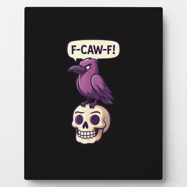 Plaque Photo F-Caw-F Crow Skull Halloween Humor Graphic Design (Devant)