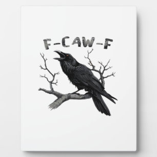Plaque Photo F-Caw-F Drôle de Corbeau Pun Gothique Corbeau Humo
