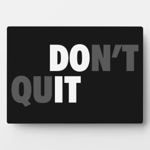 Plaque Photo FAITES-LE (NE QUITTEZ PAS) - Motivationnel