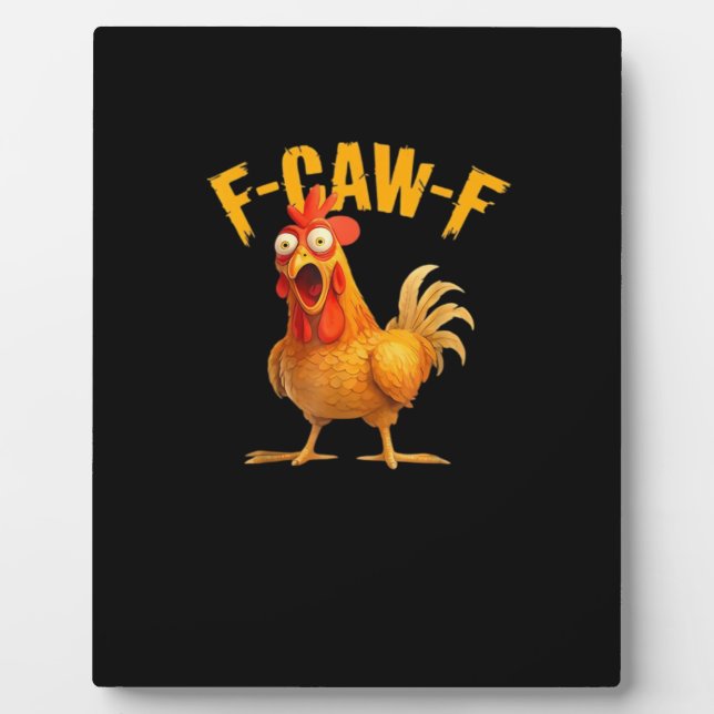 Plaque Photo Funny F-Caw-F Chicken F-Caw-F Chicken Classic Cool (Devant)