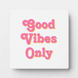 Plaque Photo Good Vibes Uniquement rose orange blanc