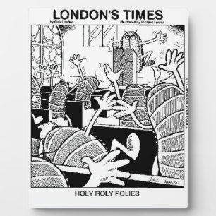 Plaque Photo Holy Roly Polies Funny