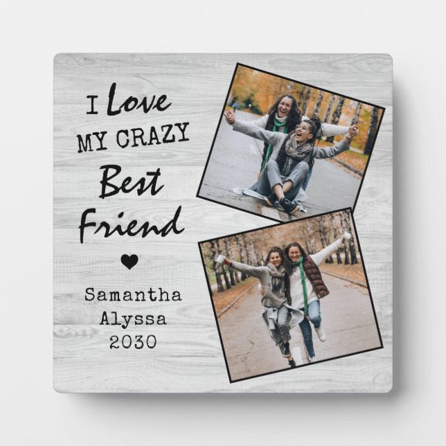 Plaque Photo I Love My Crazy Best Friend Friendship Photo (Devant)
