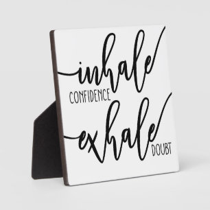 Plaque Photo Inhale Confidence Exhale Doubt Office Sign