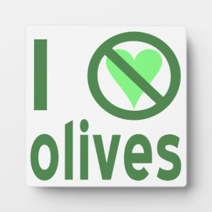 Plaque Photo Je déteste les olives (vertes)