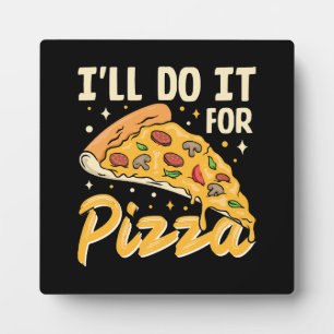 Plaque Photo Je le ferai pour pizza