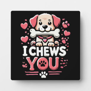 Plaque Photo Je vous mâche - Chien Pun Saint Valentin