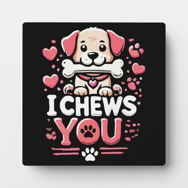 Plaque Photo Je vous mâche - Chien Pun Saint Valentin (Devant)
