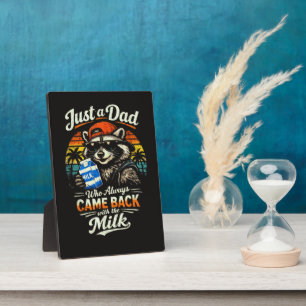 Plaque Photo Juste un papa qui est toujours revenu avec le lait