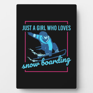 Plaque Photo Juste Une Fille Qui Aime Le Snowboard
