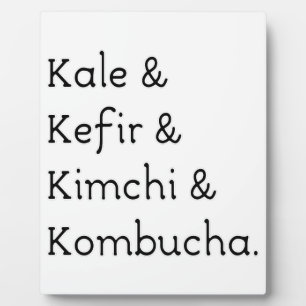 Plaque Photo Kale Kefir Kimchi Kombucha