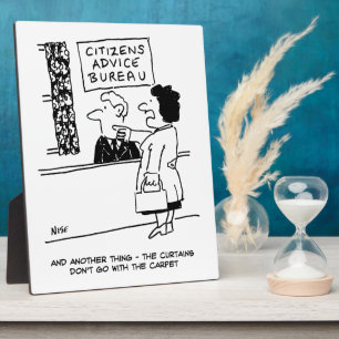 Plaque Photo Le client du Citizens Advice Bureau donne des cons