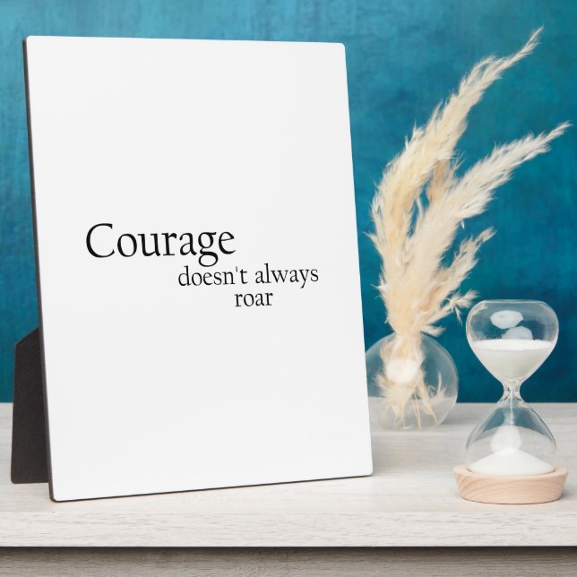 Plaque Photo le courage ne rugit pas toujours (Côté)