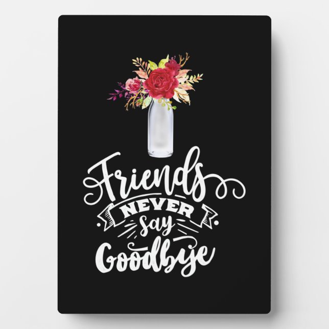 Plaque Photo Les amis ne disent jamais adieu (Devant)
