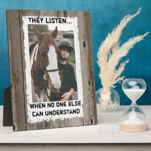 Plaque Photo Mon cheval me comprend photo rustique